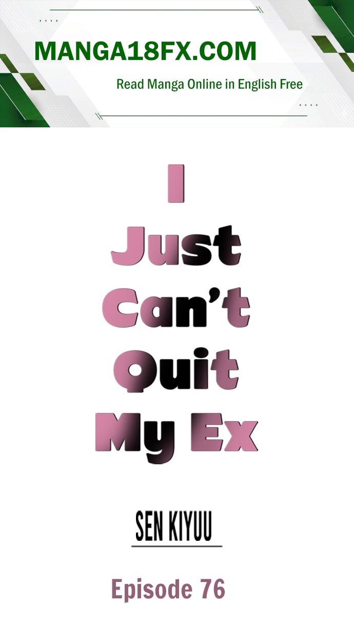 I Just Can’t Quit My Ex - Chapter 76 Page 1