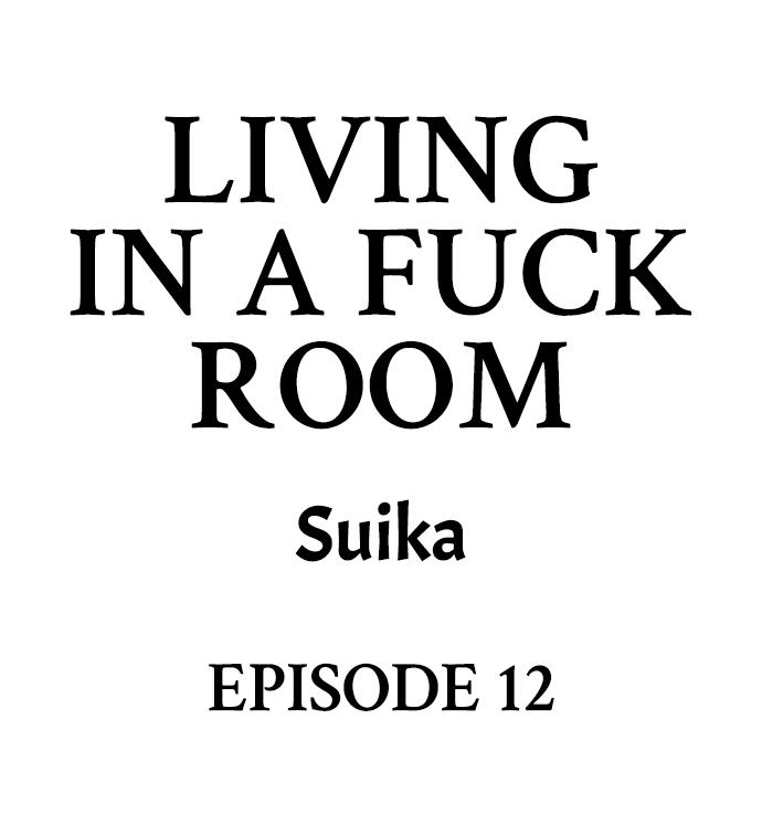 Living in a Fuck Room - Chapter 12 Page 1