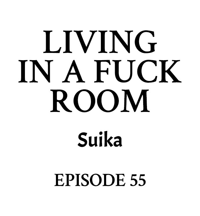 Living in a Fuck Room - Chapter 55 Page 1