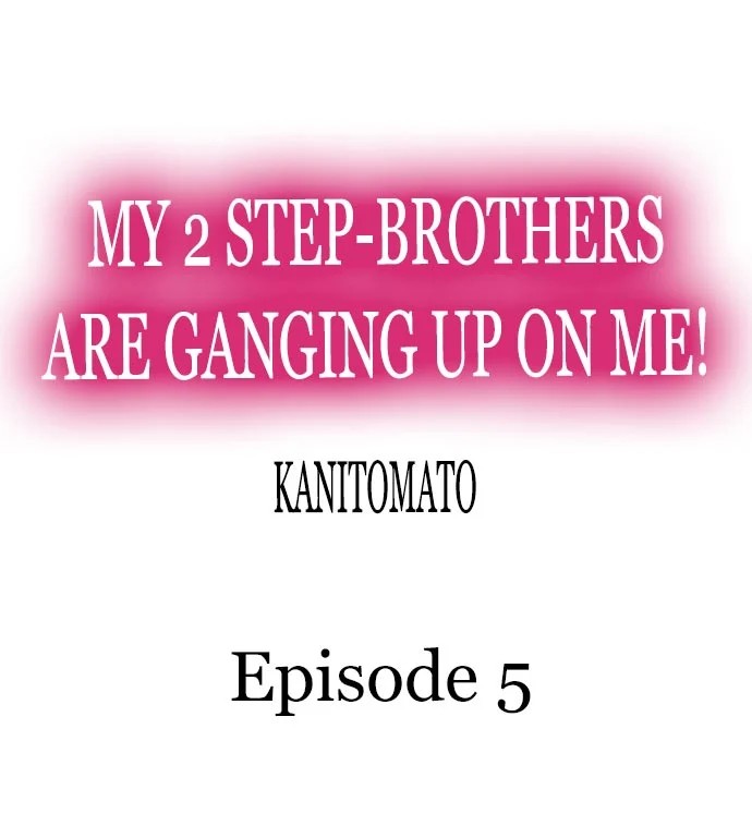 My 2 Step-Brothers are Ganging Up on Me! - Chapter 5 Page 1